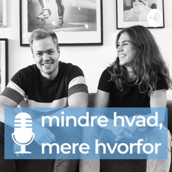 Mindre hvad, mere hvorfor