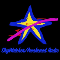 SkyWatcher/Awakened Radio podcast