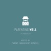 Parenting Well Podcast artwork