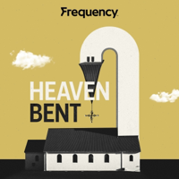 Heaven Bent podcast