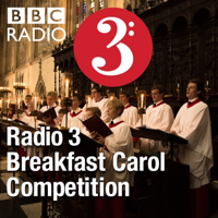 Radio 3 Breakfast Carol Competition podcast