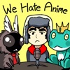 We Hate Anime artwork