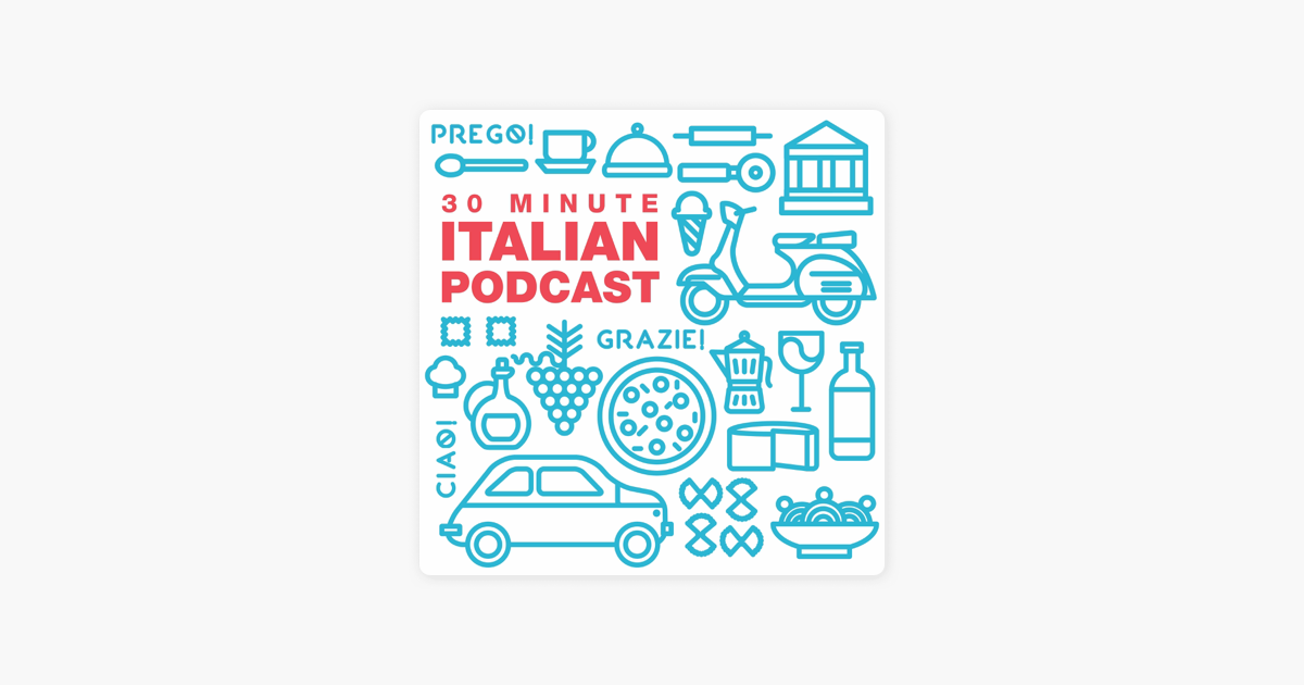 30 Minute Italian On Apple Podcasts