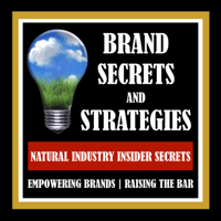 BRAND SECRETS AND STRATEGIES: Empowering Brands | Raising The Bar podcast