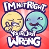 I’m Not Right, You’re Just Wrong  artwork