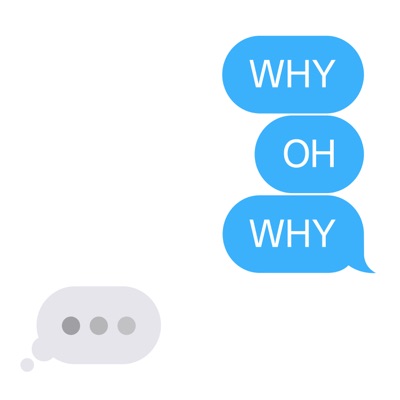 Why Oh Why Why Oh Why
