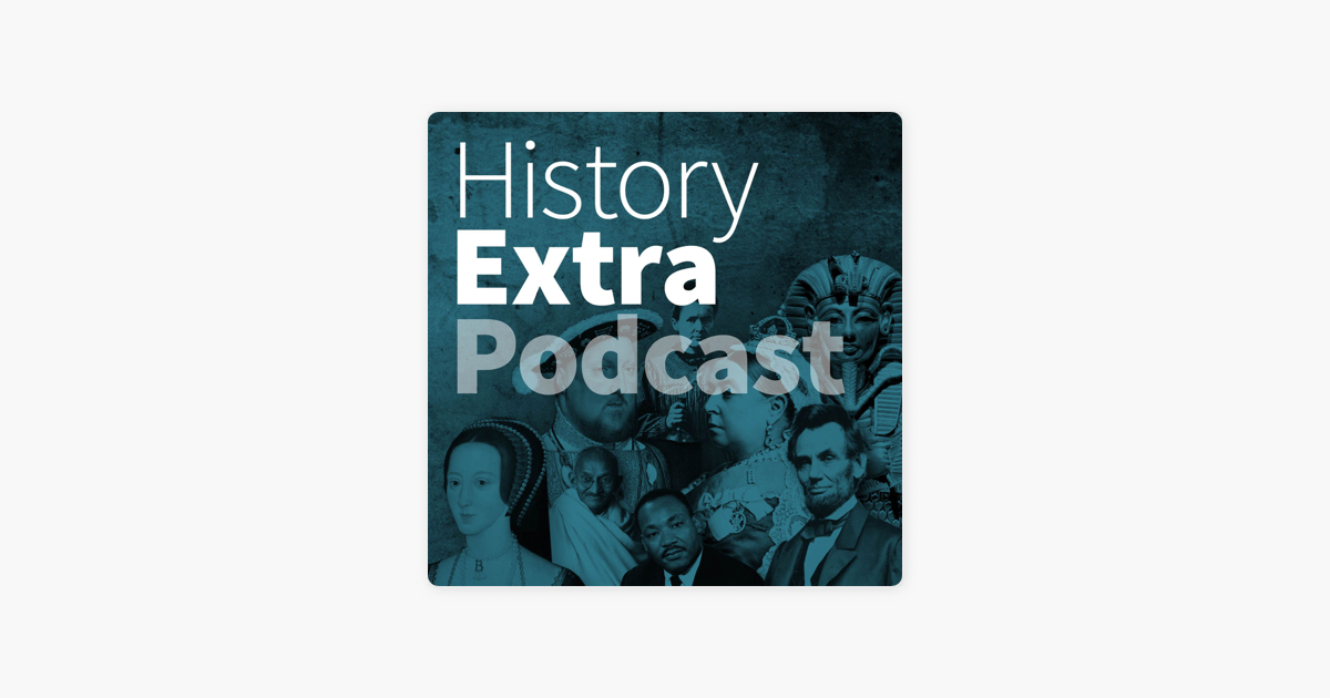 ‎History Extra podcast on Apple Podcasts