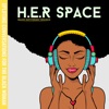 Cultivating H.E.R. Space: Uplifting Conversations for the Black Woman artwork