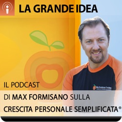 La grande idea – Il Podcast della Crescita Personale Semplificata®