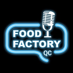 Épisode 1 -  Food Factory Qc