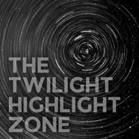 The Twilight Highlight Zone podcast