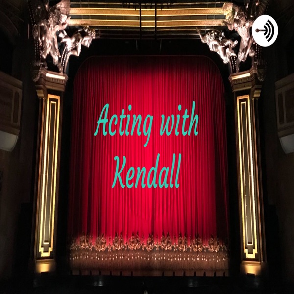 Acting with Kendall Artwork
