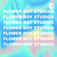 Flower Boy Studios podcast