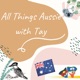 All Things Aussie with Tay