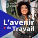 Podcast l'avenir du travail