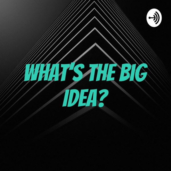 What's the Big Idea? Artwork