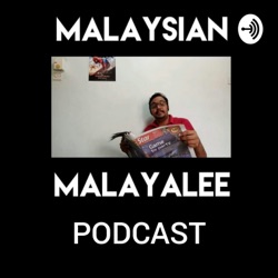 Malaysian Malayalee Podcast