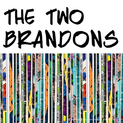 The Two Brandons The Two Brandons