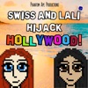 Swiss and Lali Hijack HOLLYWOOD! artwork