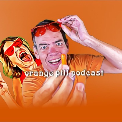 Orange Pill Podcast Orange Pill Podcast