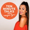 Ten Minute Talks with Meagan Lynn artwork