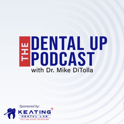 The Dental Up Podcast The Dental Up Podcast