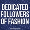 Dedicated Followers Of Fashion
