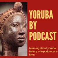 Yoruba by Podcast podcast