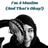 I'm A Muslim (And That's Okay!) artwork