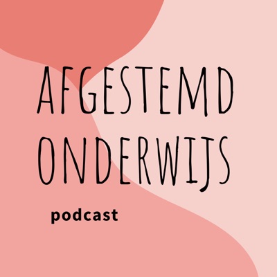 Afgestemd Onderwijs Podcast Afgestemd Onderwijs Podcast