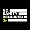 No Sanity Required artwork