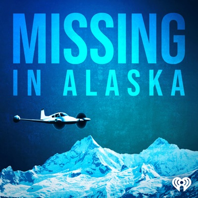 Missing in Alaska Missing in Alaska