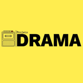 Projeto Drama - Projeto Drama