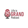 Life Is Grand Podcast artwork