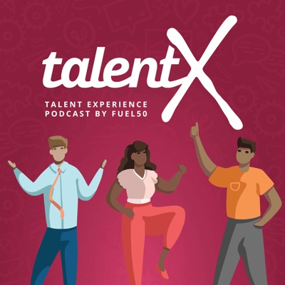 TalentX - The Talent Experience Podcast TalentX - The Talent Experience Podcast