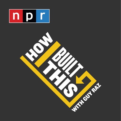 How I Built This with Guy Raz How I Built This with Guy Raz