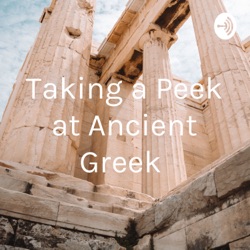 Taking a Peek at Ancient Greek 