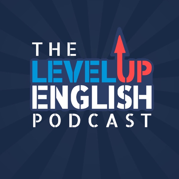 The Level Up English Podcast