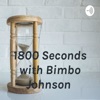 1800 Seconds with Bimbo Johnson artwork