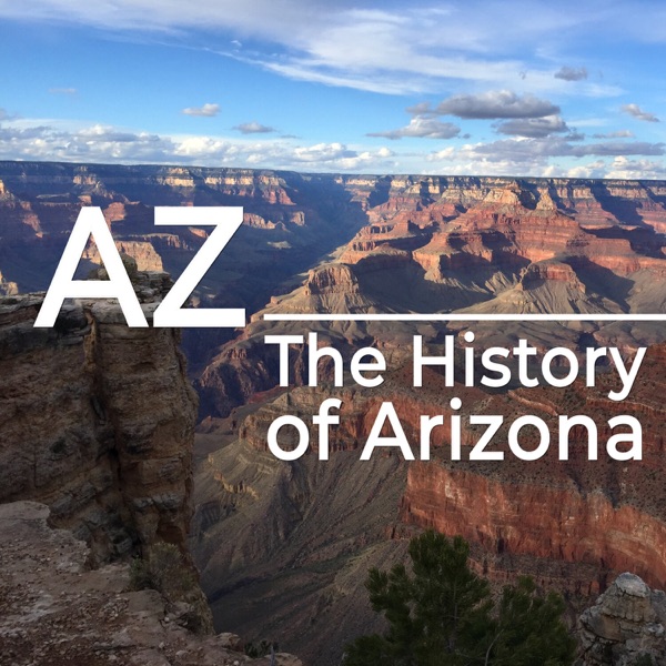 AZ: The History of Arizona podcast Artwork