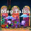 Meg Talks Podcast artwork