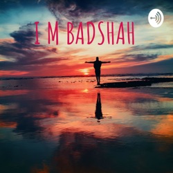 I M BADSHAH