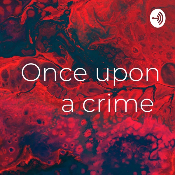 Once Upon a Crime Podcast