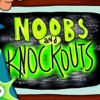 Noobs and Knockouts Podcast artwork