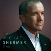 The Michael Shermer Show - Michael Shermer
