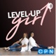 Level Up Girl Podcast