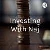 Investing With Naj artwork