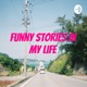 Funny stories in My Life 
