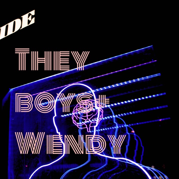 They boys+ Wendy