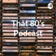 That 80's Podcast (Trailer)